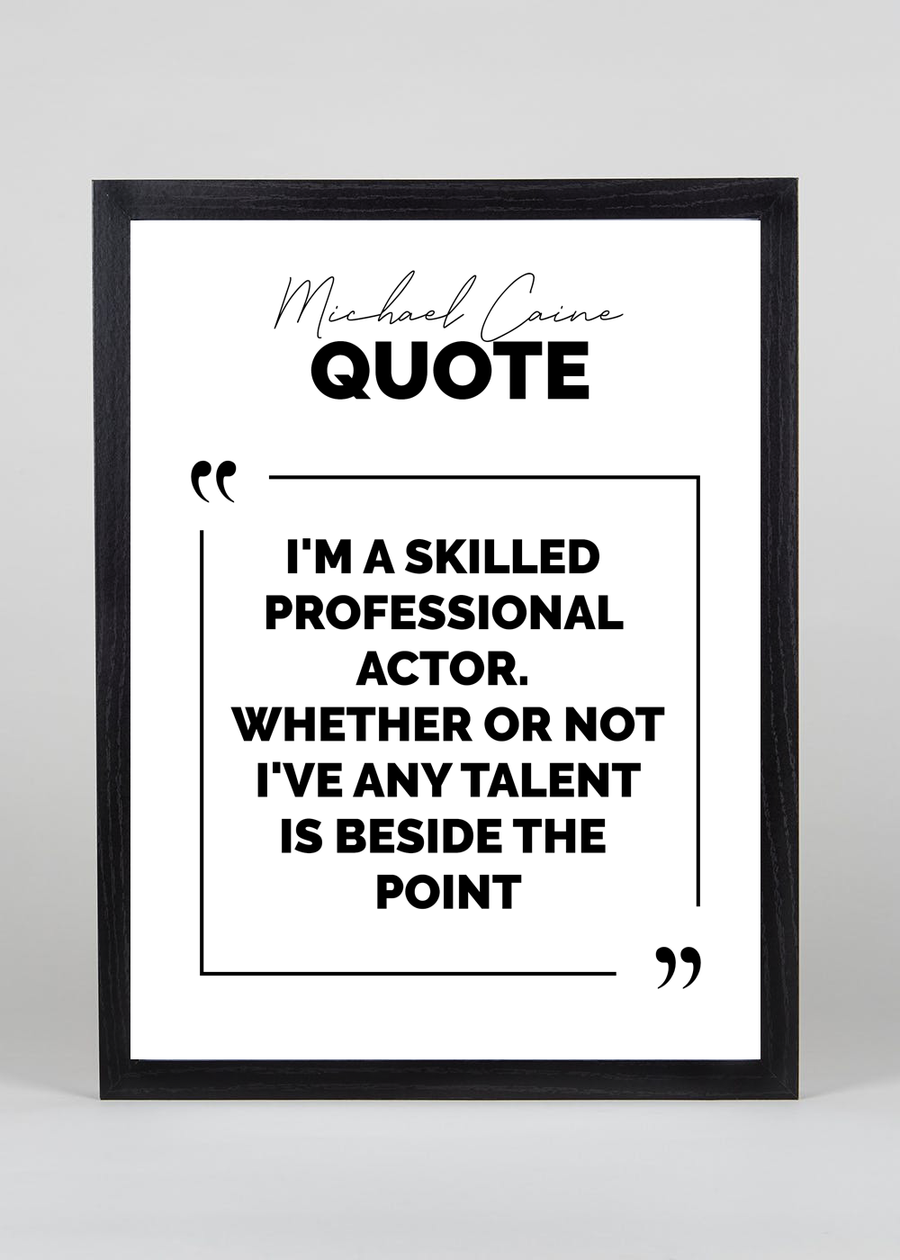 Michael Caine Quote - Wall Art